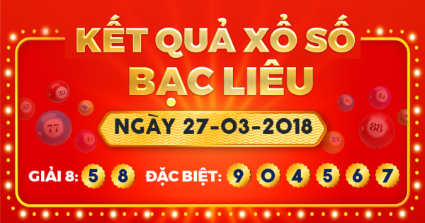 Xổ số Bạc Liêu ngày 27 tháng 3